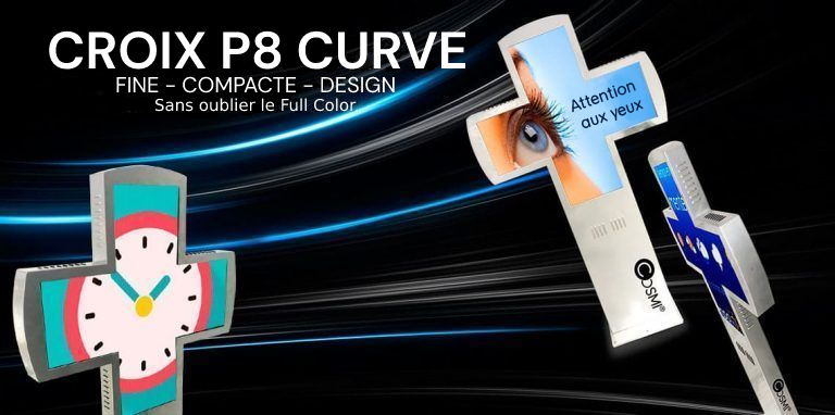 Les Croix P8 CURVE COSMI Full Color sont fines et compactes.